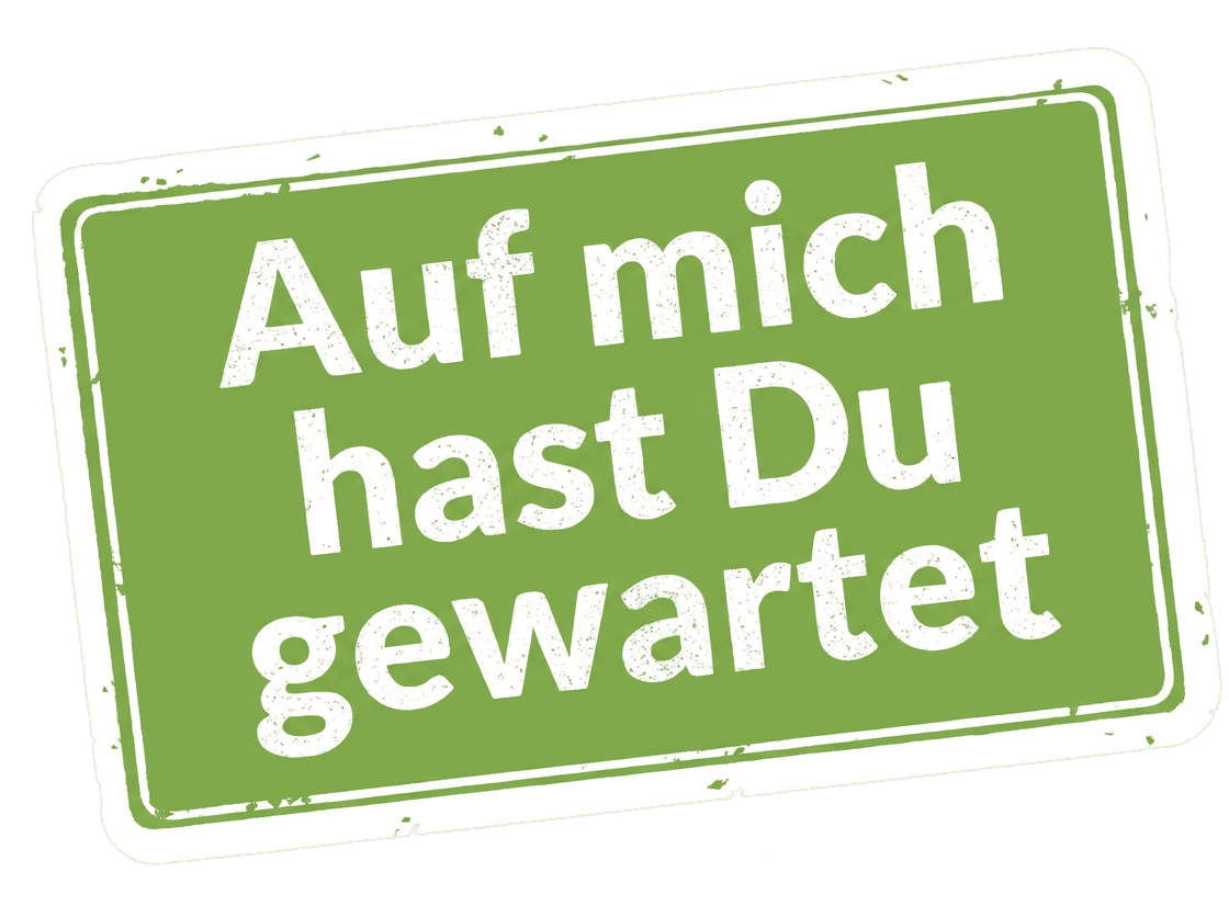Stempel mit der Aufschrift: Auf mich hast Du gewartet