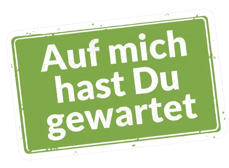 Stempel mit der Aufschrift: Auf mich hast Du gewartet